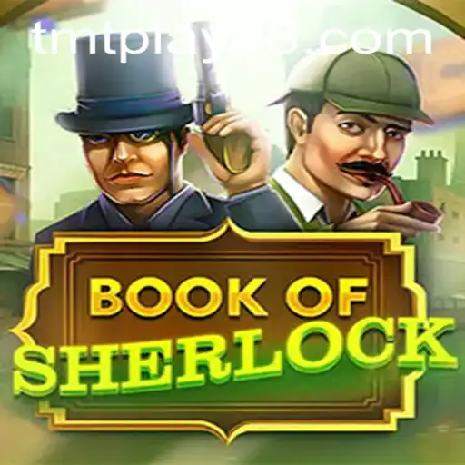 Discover the Intriguing World of BookOfSherlock with TMT PLAY