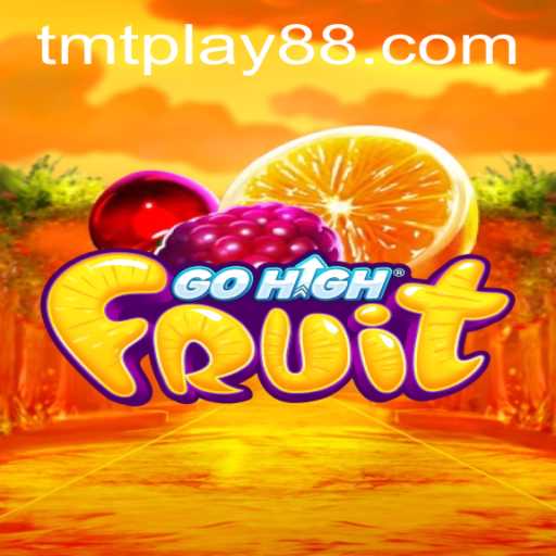 Exploring the Fruity Adventure of GoHighFruit by TMT PLAY