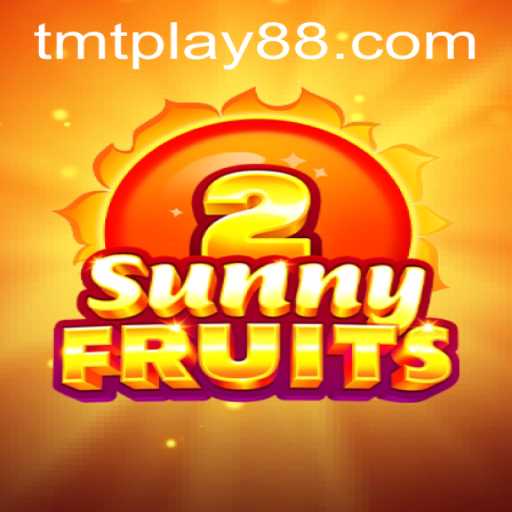 Exploring SunnyFruits2: A Thrilling Adventure with TMT PLAY