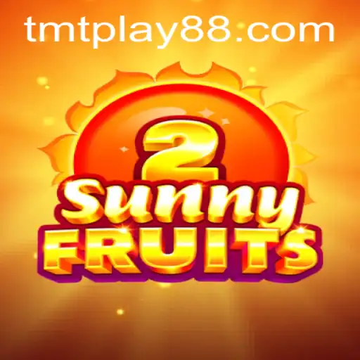 Exploring SunnyFruits2: A Thrilling Adventure with TMT PLAY