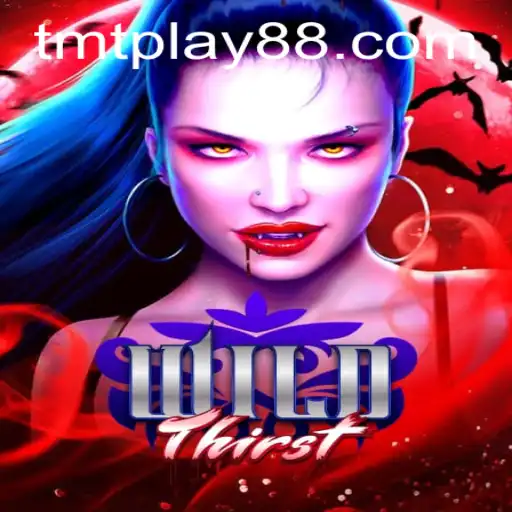 Unleashing Adventure with WildThirst: A Deep Dive into the Thrilling Game by TMT PLAY
